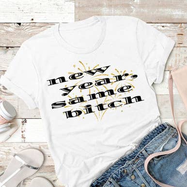 Transferencia de sublimación de Año Nuevo, Same Bitch para venta al por mayor de Trendy Transfers