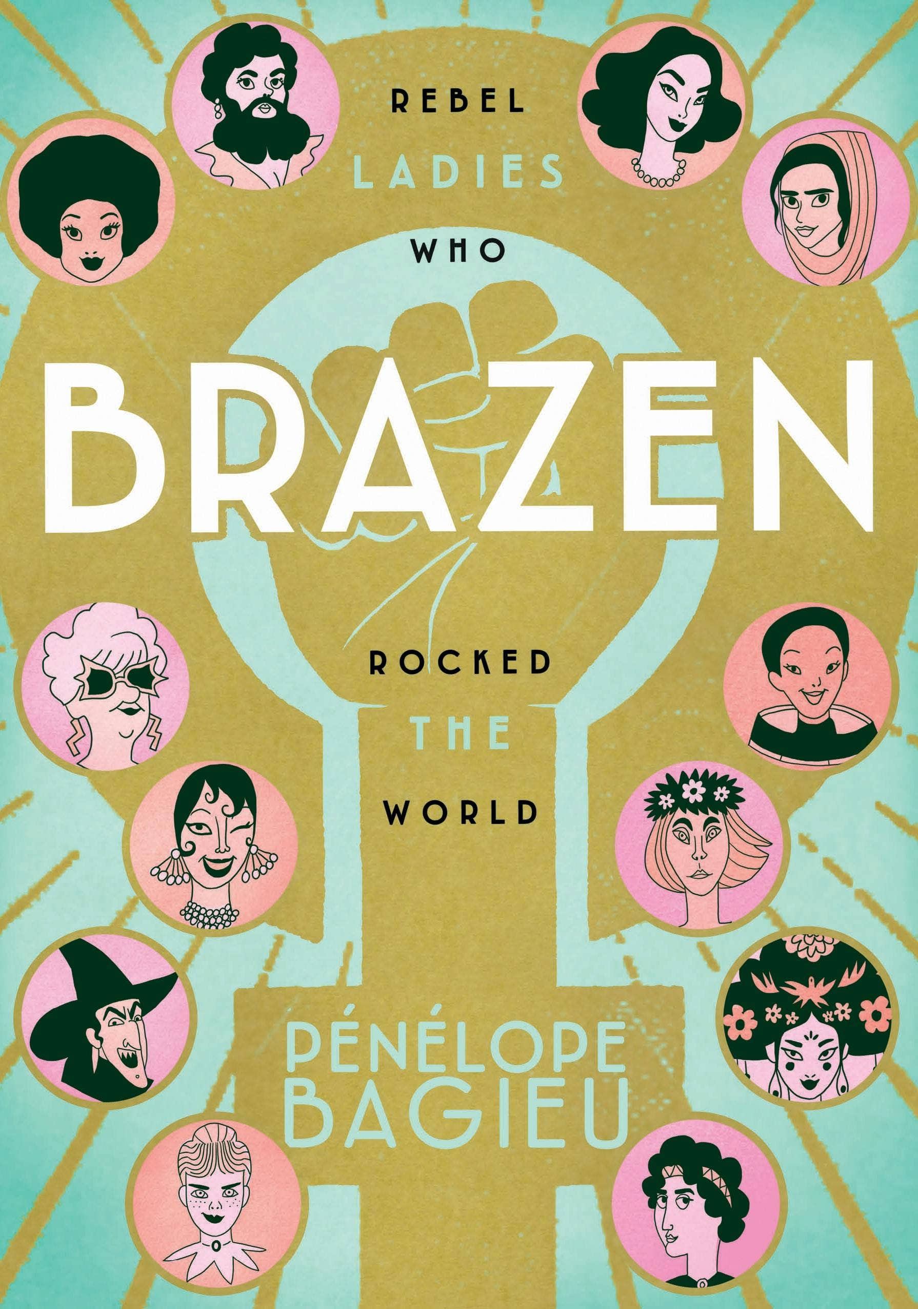 Macmillan Publishers - Wholesale Biography & Memoir - Brazen: Rebel Ladies Who Rocked The World0