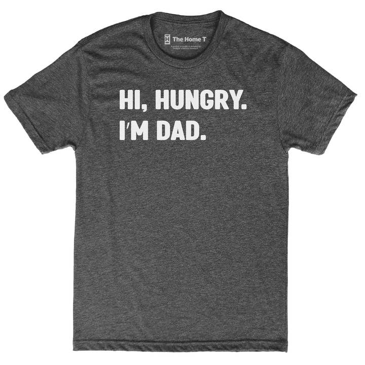 Hi Hungry I'm Dad for wholesale by The Home T