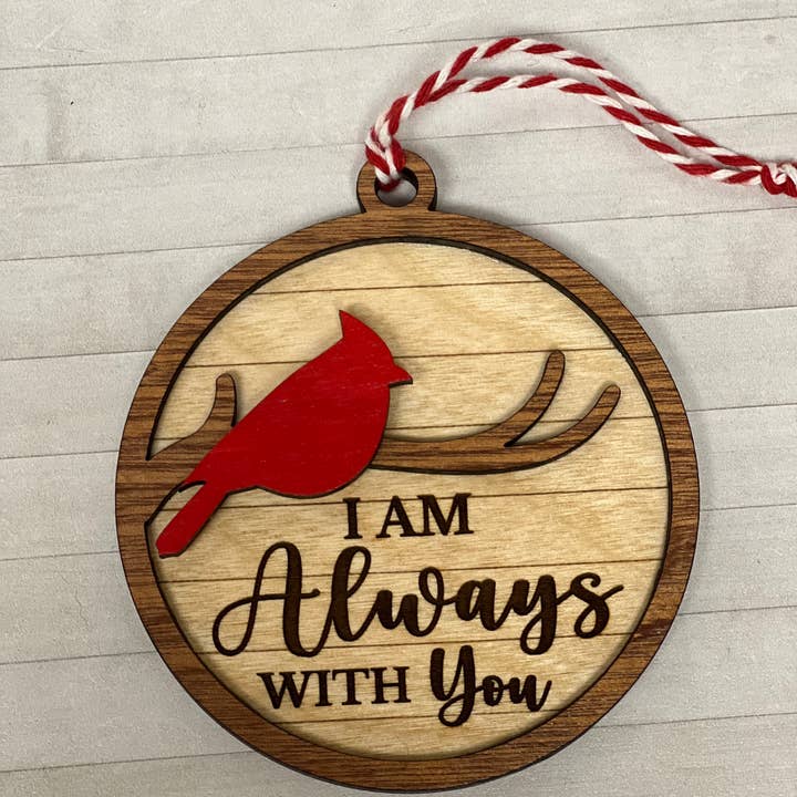 Lauren's Custom Creations - Wholesale Ornament - Cardinal Memorial Ornament "I/We am/are always with you"