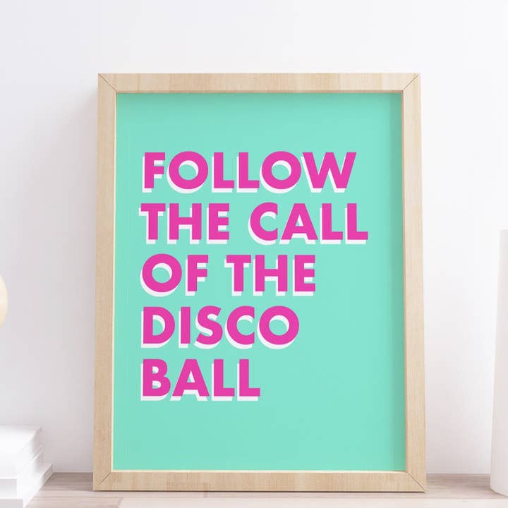 Follow The Call of The Disco Ball Bar Typography Print for wholesale by Design By Emma