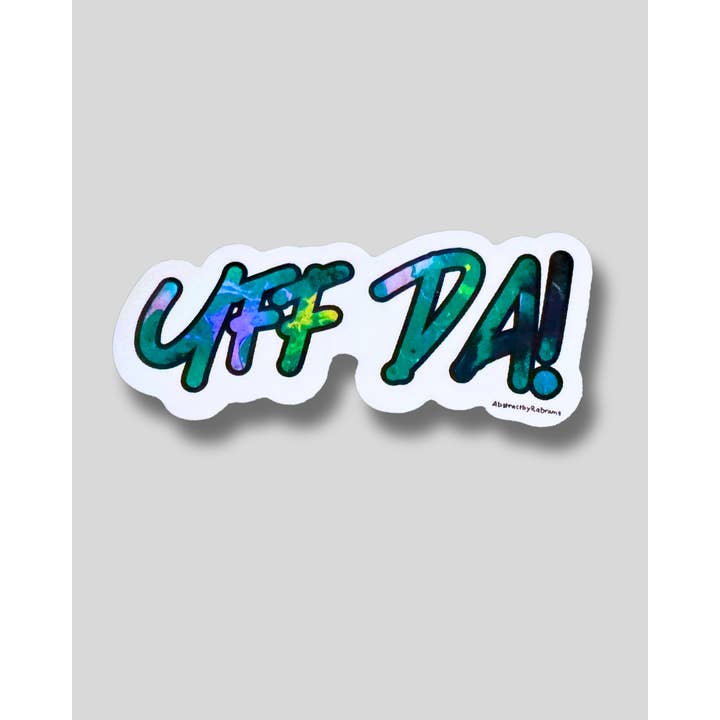 Holographic Uff Da Sticker - Green Minnesota Saying for wholesale by AbstractbyRabrams