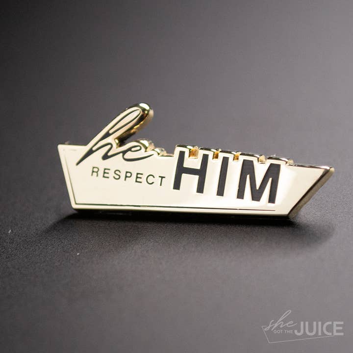 She Got The Juice - Wholesale Lapel Pin/Button - Respect Him - Pronoun Lapel Pin5