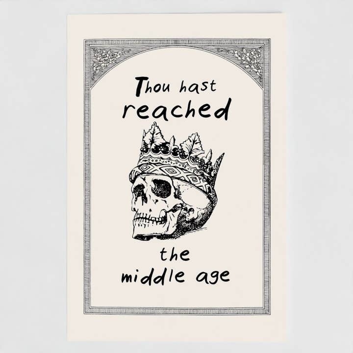 Thou Has Reached Middle Age Birthday Medieval Ye Olde Card for wholesale by The New Aesthetic