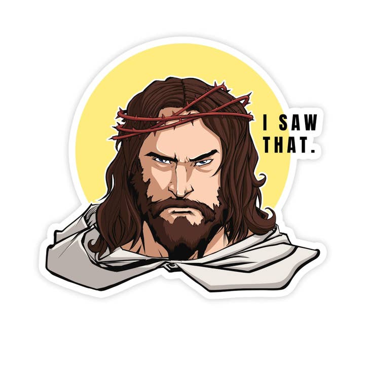 Jesus "I Saw That" Sticker, Waterproof Vinyl Sticker, Sticke for wholesale by Sticker Bull