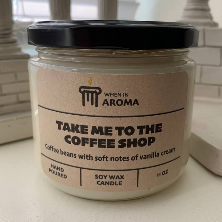 When In Aroma Candle Company - Wholesale Jar/filled candle - Take Me To The Coffee Shop Soy Candle0