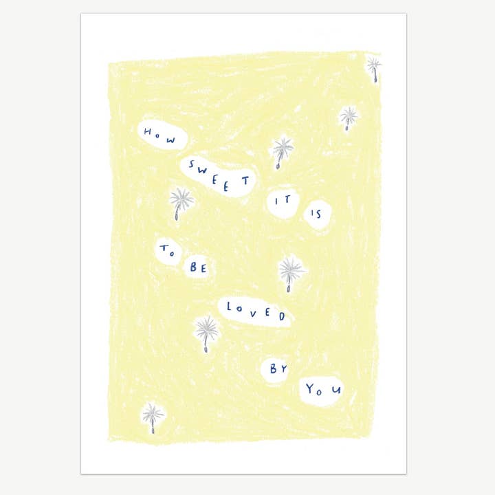 How sweet it is to be loved by you print for wholesale by Oh Lightning