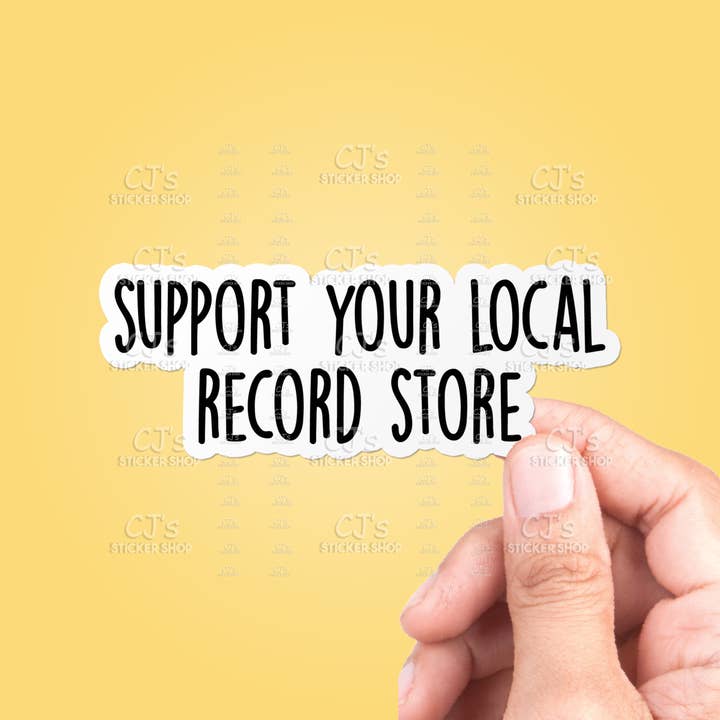 CJ's Sticker Shop - Wholesale Sticker - Support Your Local Record Store Sticker Vinyl Decal