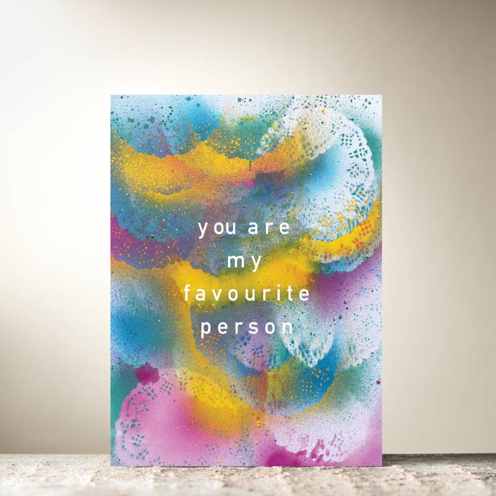 "You Are My Favourite Person" by Mary for wholesale by HomeLess Made