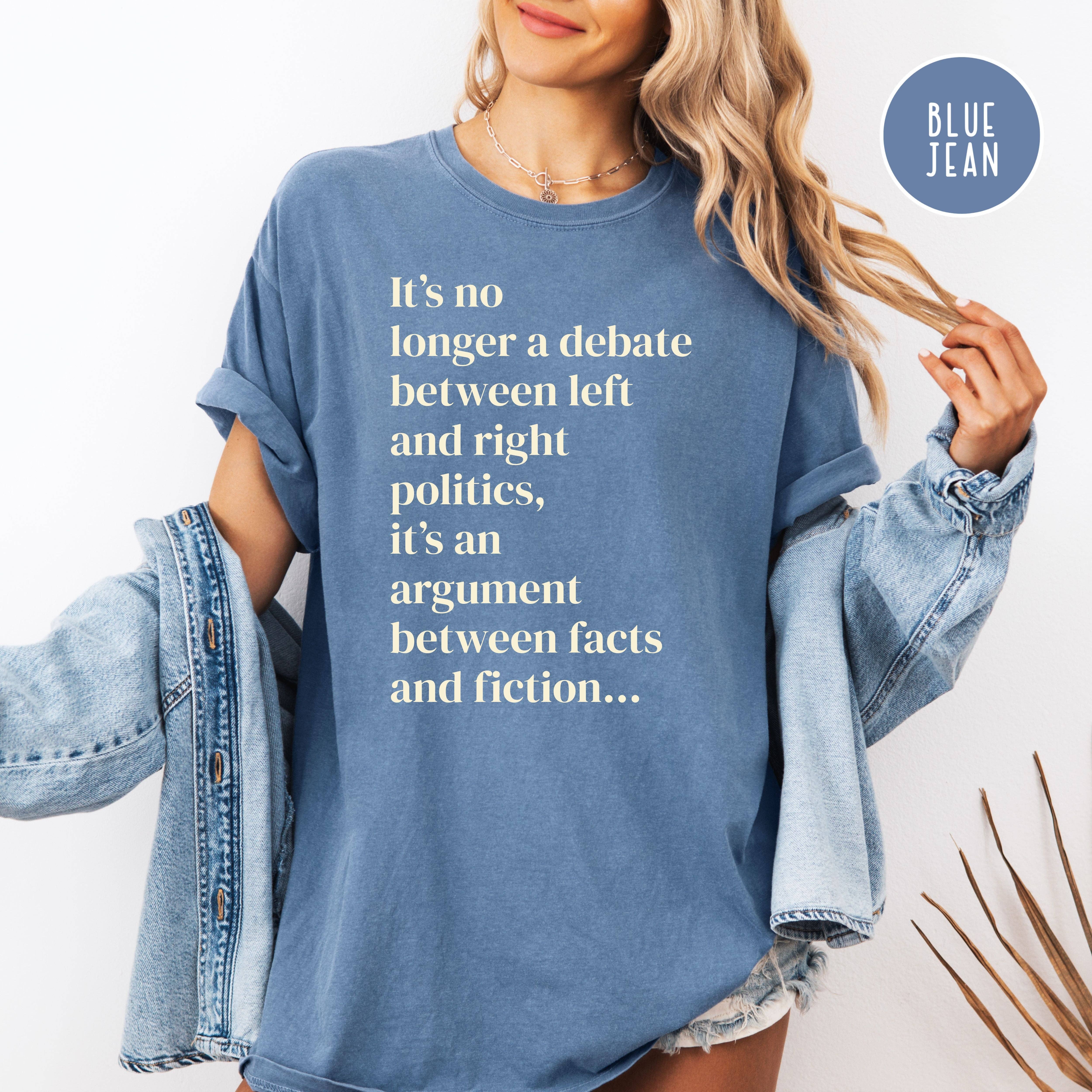 CindyL Boutique – Großhandel T-Shirt mit Siebdruck – Damen – Es geht nicht mehr um Links oder Rechts, sondern um Fakten oder Fiktion Komfortfarben Politisches Shirt5