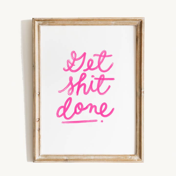 Get Sh*t Done Print for wholesale by Lux + Trip