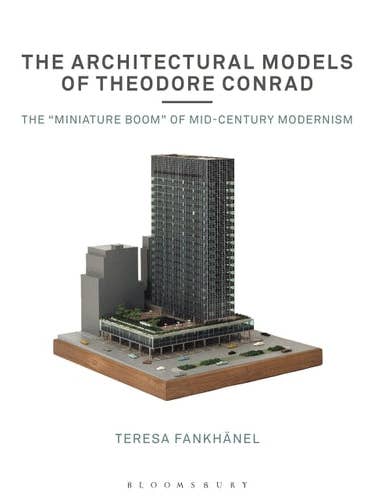 Theodore Conrad Modèles Architecturaux par Teresa Fankhänel pour la vente par Boon Books