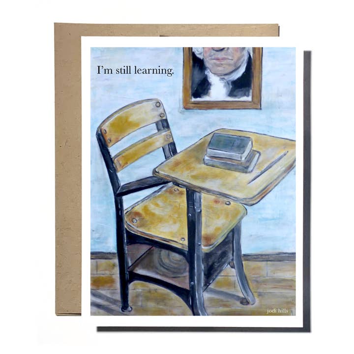 Studio J by Jodi Hills - Wholesale Everyday Greeting Card - still learning ⎮ Americana Greeting Card