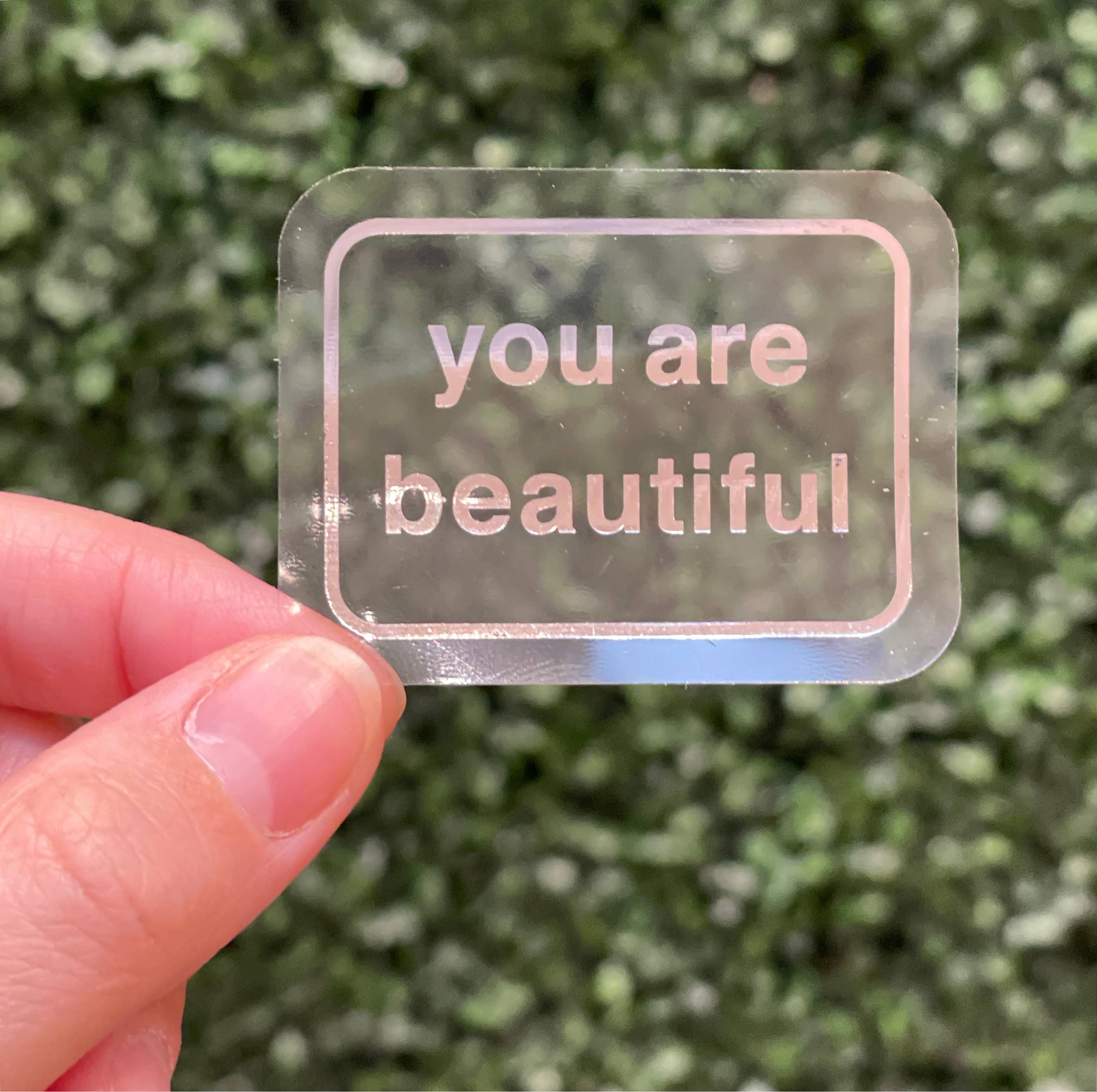 You Are Beautiful - Wholesale Sticker - You Are Beautiful Clear Classic Metallic Stickers
