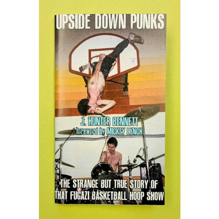 Upside Down Punks: The Fugazi Basketball Hoop Show (Zine) for wholesale by Microcosm Publishing & Distribution