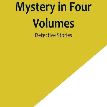 Books by splitShops - Wholesale Book - Adult - Masterpieces of Mystery in Four Volumes: Detective Stories - Paperback
