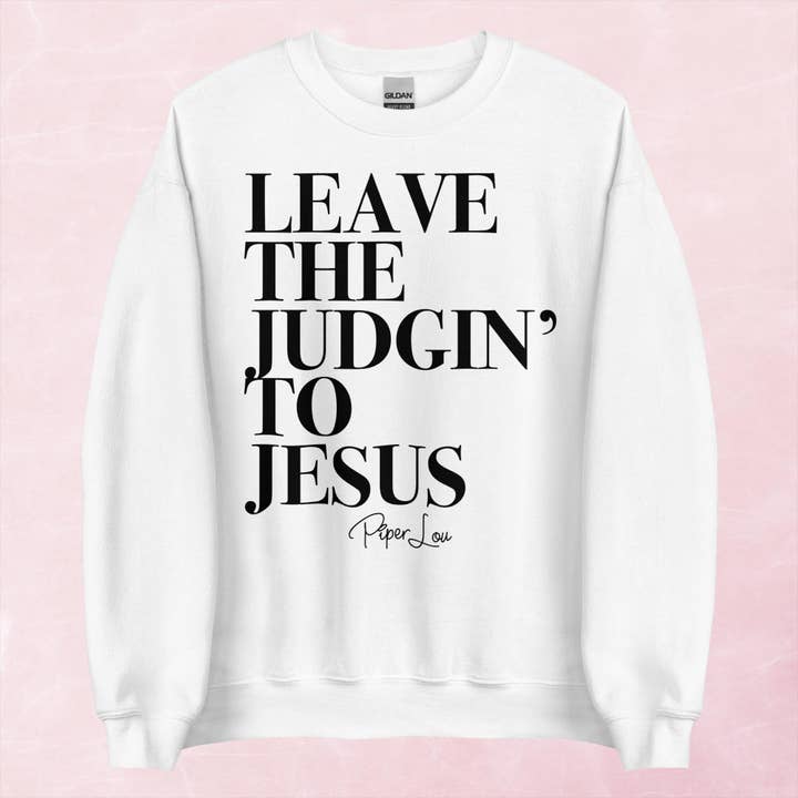 Sweat-shirt graphique à col rond "Laisse le jugement à Jésus". pour la vente par Piper Lou Collection