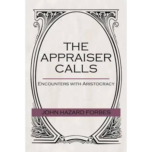 Books by splitShops - Wholesale Book - Adult - The Appraiser Calls: Encounters with Aristocracy - Paperback