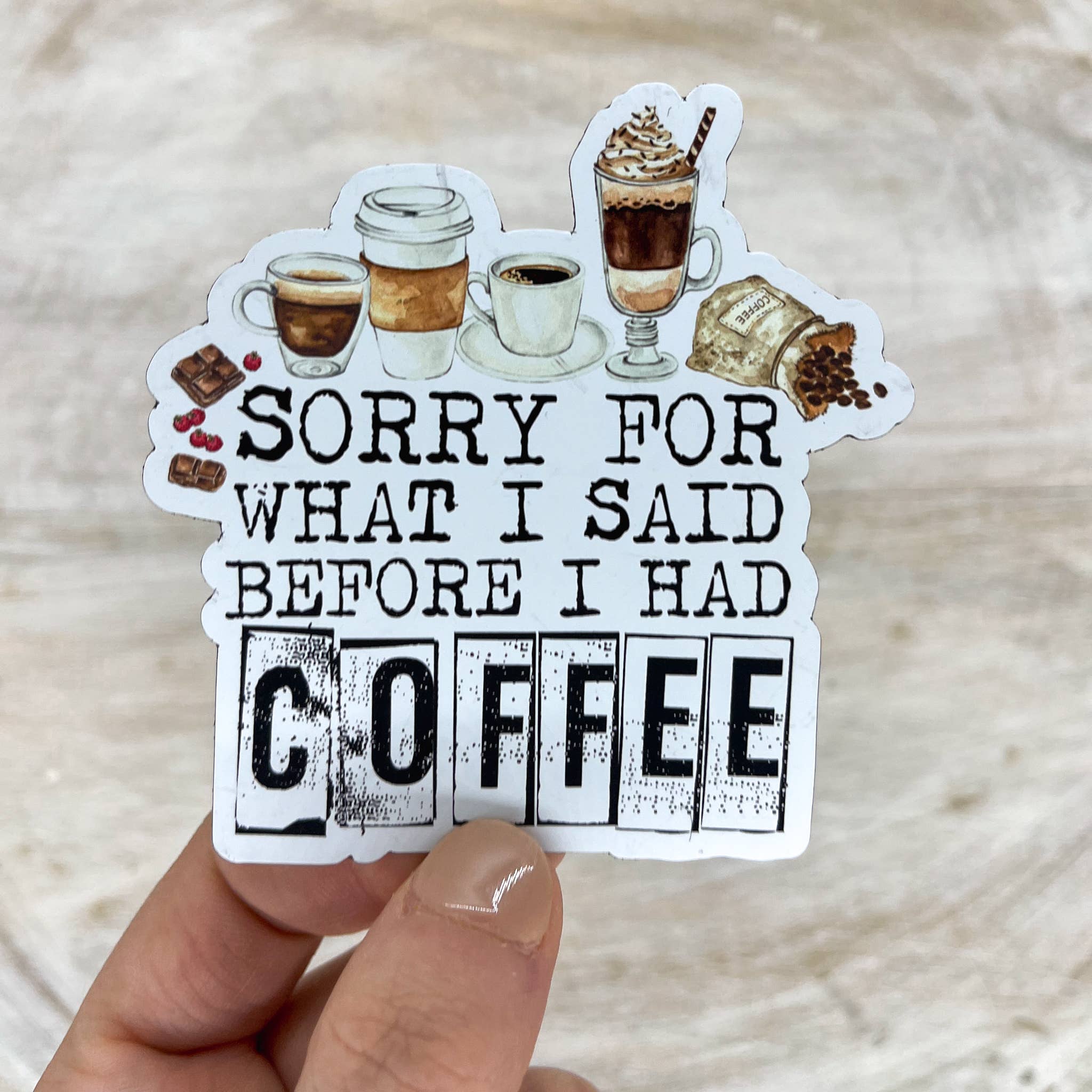 Savannah and James Co - Wholesale Magnet - Sorry For What I Said Before I Had Coffee 3"x3" Magnet4