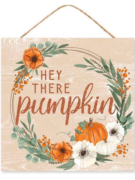 10"SQ HEY THERE PUMPKIN GLITTER SIGN LT BEIGE/SAGE/CREAM/ORG for wholesale by Waterman's Loft Inc.