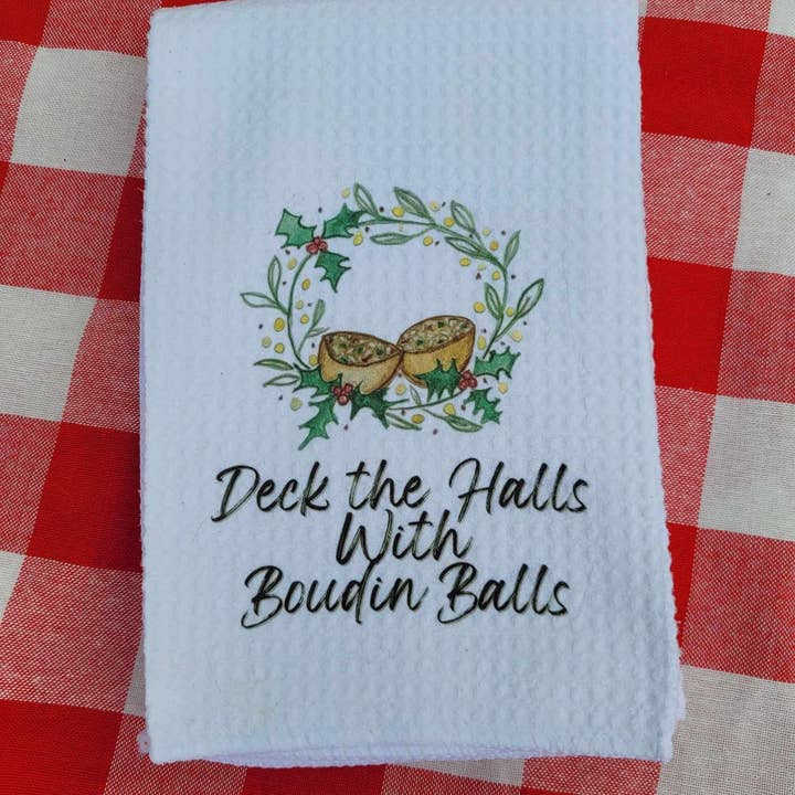 Kelly Airhart Studios - Wholesale Tea Towel - Christmas Tea Towel. "Deck the Halls with Boudin Balls"6