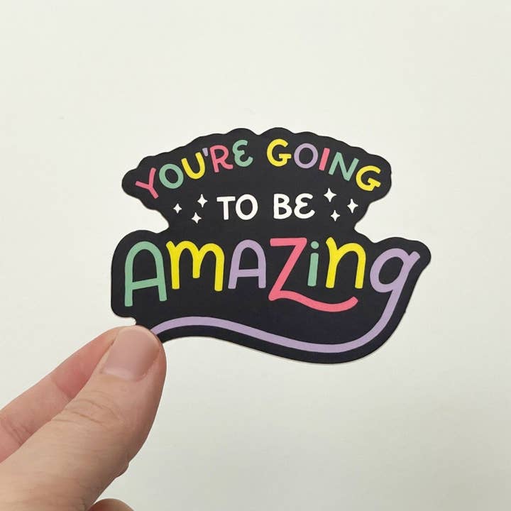 Creepy Orca Supply Company - Wholesale Sticker - You're Going to be Amazing Sticker