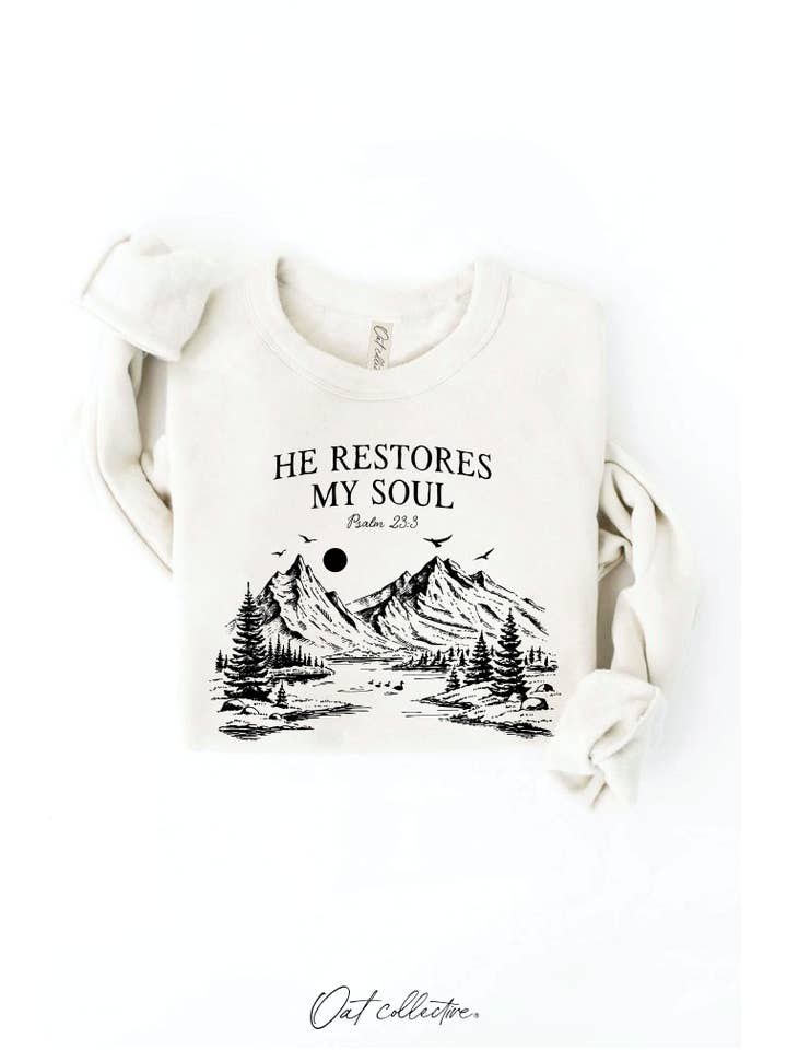 OAT COLLECTIVE - Wholesale Graphic sweatshirt – Women’s - HE RESTORES MY SOUL PSALM 23:3 Graphic Sweatshirt