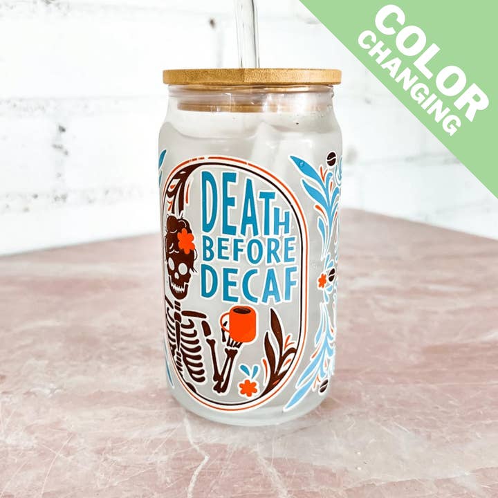 Forest Cove Home - Wholesale Drinking Glass/Cup - Death Before Decaf Color Change Can Glass
