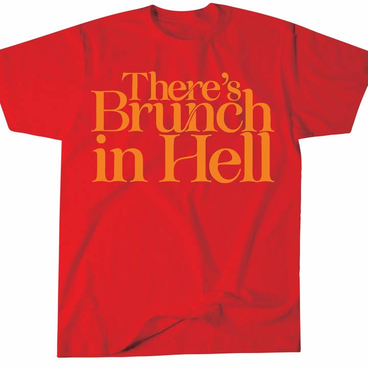 BOBBYK - Wholesale Screen Printed T-Shirt - Unisex - There’s Brunch In Hell T-Shirt (Clearance)