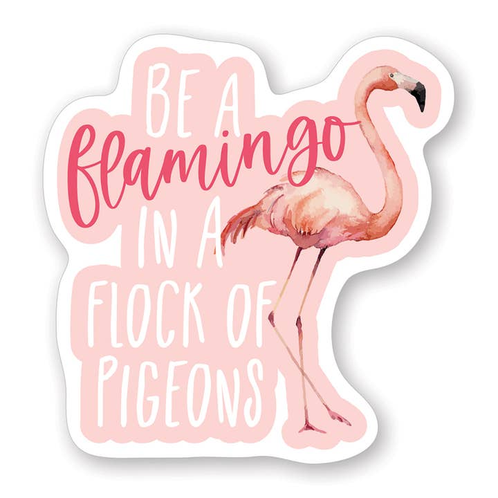 Be A Flamingo - Stickers for wholesale by Sincere Surroundings