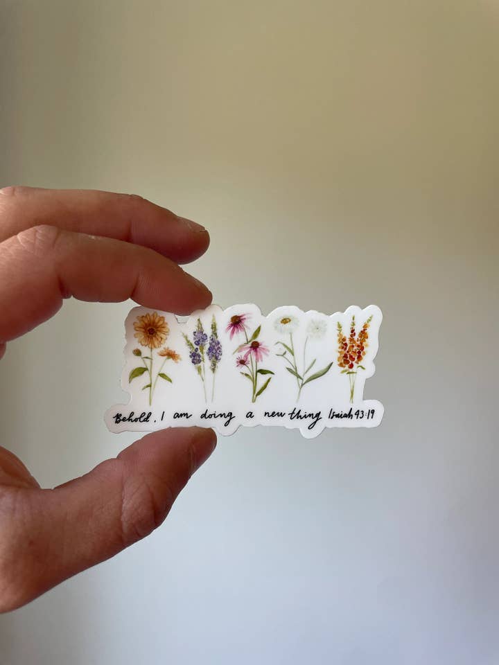 "Behold I am doing a new thing" Sticker for wholesale by Candaces Canvasses