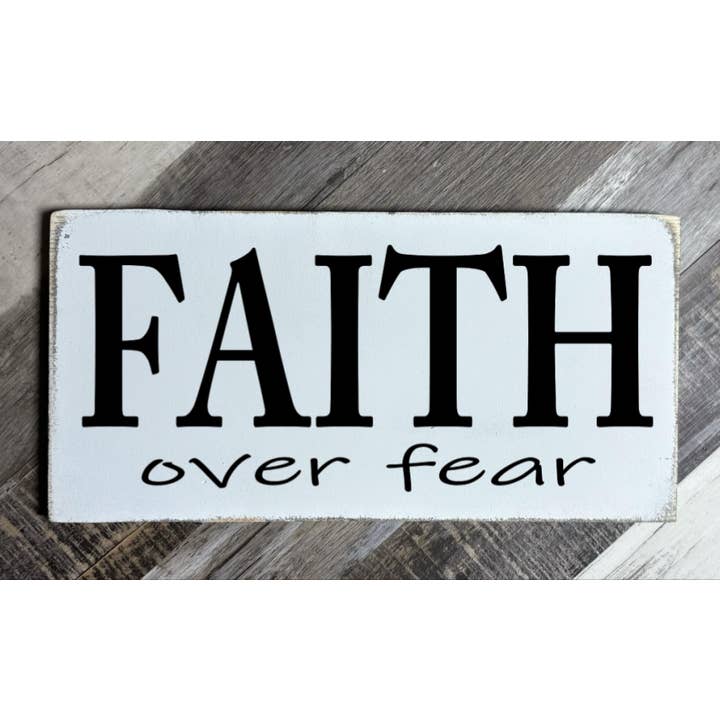 LA FOI SUR LA PEUR pour la vente par Dudley's Cottage & Gifts