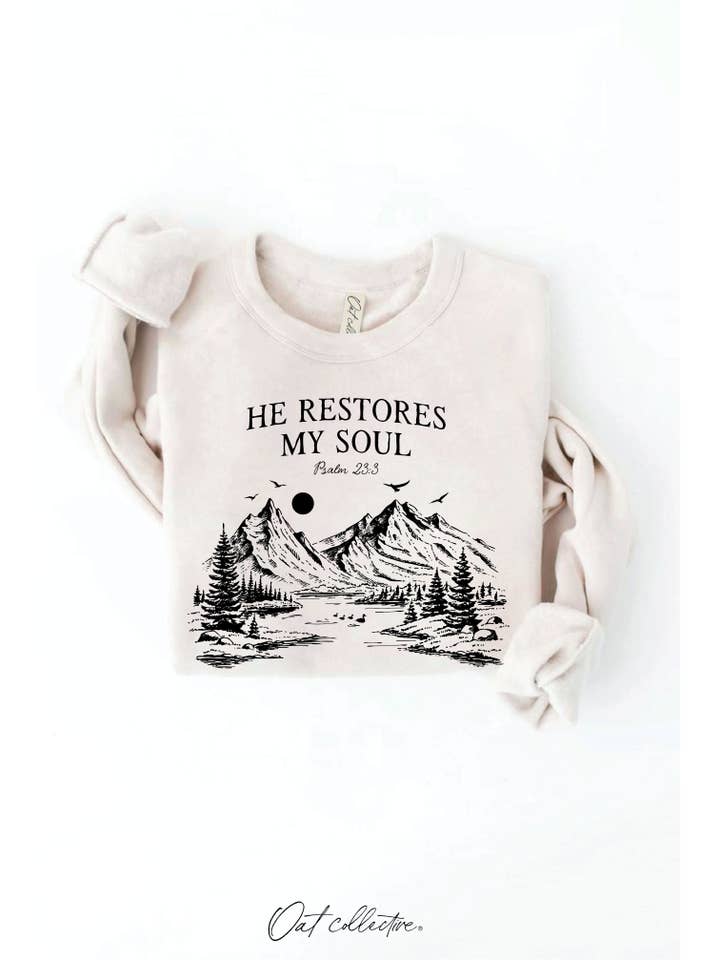 OAT COLLECTIVE - Wholesale Graphic sweatshirt – Women’s - HE RESTORES MY SOUL PSALM 23:3 Graphic Sweatshirt24