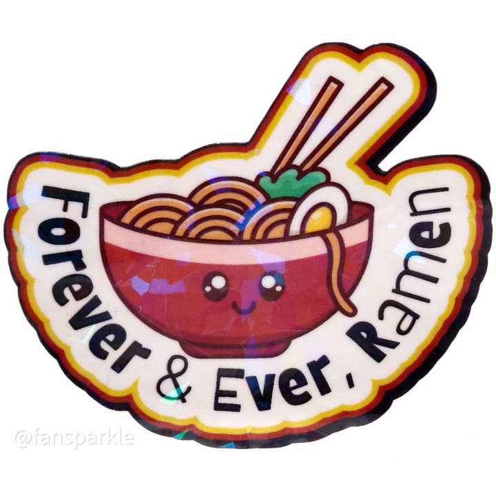 Forever and Ever Ramen Sticker for wholesale by Fan Sparkle
