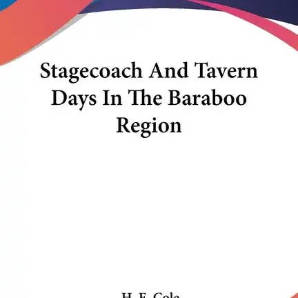 Books by splitShops - Wholesale History & Geography Book - Stagecoach And Tavern Days In The Baraboo Region - Paperback