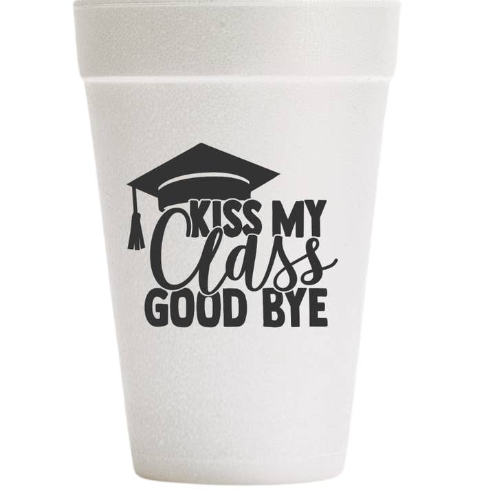 Kiss My Class Goodbye - Graduation for wholesale by Southern Ink