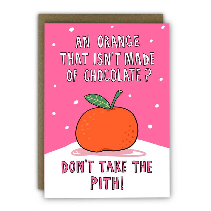 Carte de Noël drôle - A6 - Pith Taking Chocolate Orange pour la vente par RUNNING WITH SCISSORS - USA SHIPPED DDP - WE PAY DUTIES