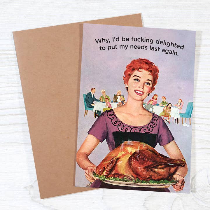 Bad Betty Greeting Co. - Wholesale Christmas Card - Sarcastic Holiday - Delighted to Put My Needs Last Again1