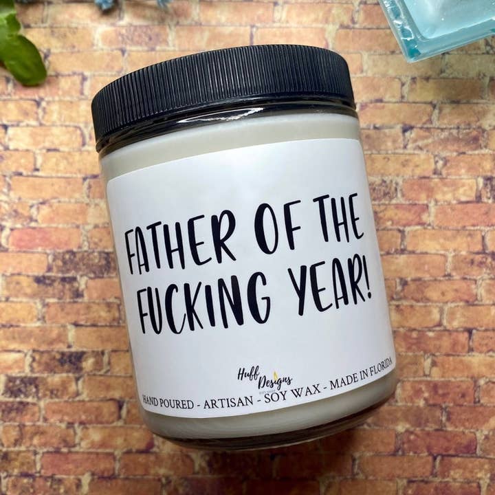 Father Of The Fucking Year, Gift For Dad for wholesale by Huff Designs Candle Co