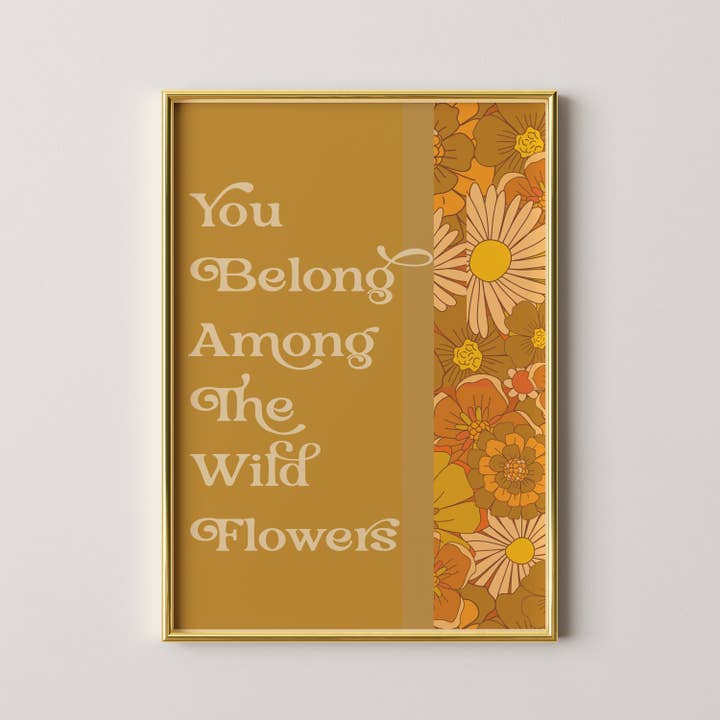 Impression "Tu appartiens parmi les fleurs sauvages" pour la vente par GiGi Thomas Designs