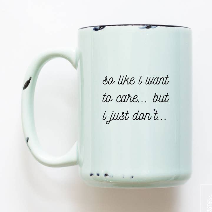 so like I want to care but I just don't | ceramic mug for wholesale by Prairie Chick Prints