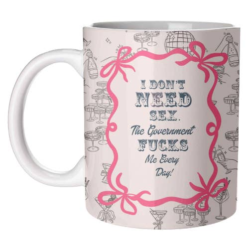 Mugs 'I DON'T NEED IT.' by Wallace Elizabeth for wholesale by ART WOW (We Ship to the US with DHL)