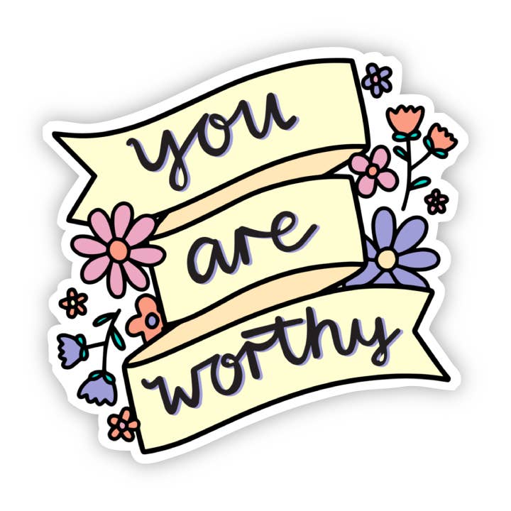 You Are Worthy - Floral Banner Sticker for wholesale by Big Moods