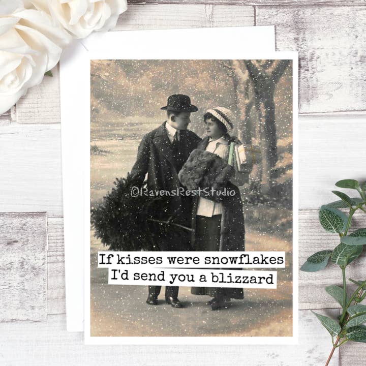 Raven's Rest Studio - Wholesale Christmas Card - If Kisses Were Snowflakes I'd Send You a Blizzard. Card.1