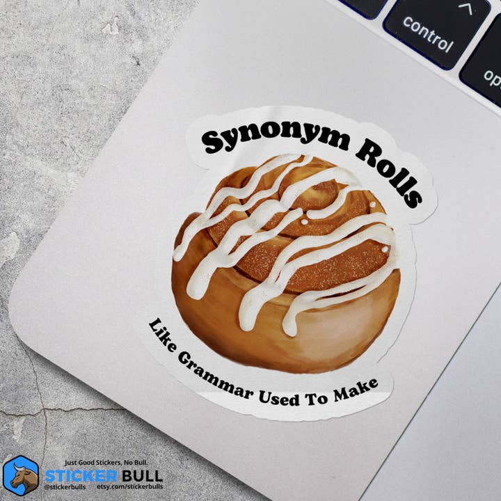 Sticker Bull - Wholesale Sticker - Synonym Rolls Sticker, Like Grammar Made Sticker, Cinnamon Roll Meme Sticker Parody Waterproof Vinyl Sticker for Laptop, Hydroflask, or Car2