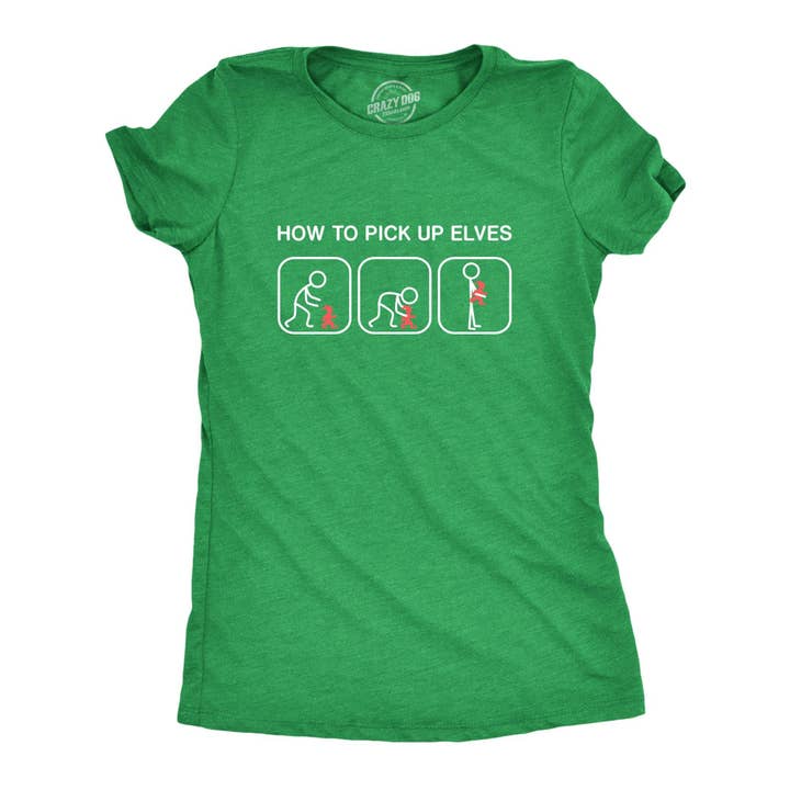 Heather Green How To Pick Up Elves Women's Tshirt Christmas Graphic Tee for wholesale on Faire
