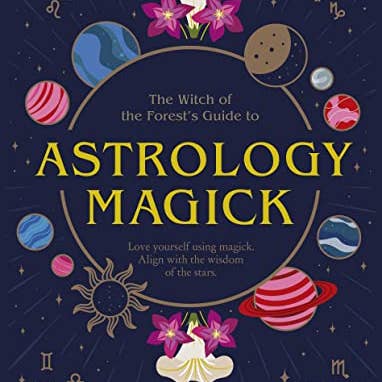 Boon Books - Wholesale Body, Mind & Spirit Book - Astrology Magick: Love yourself using magick. Align with the wisdom of the stars. (The Witch of the Forests Guide to
) by Lindsay Squire
