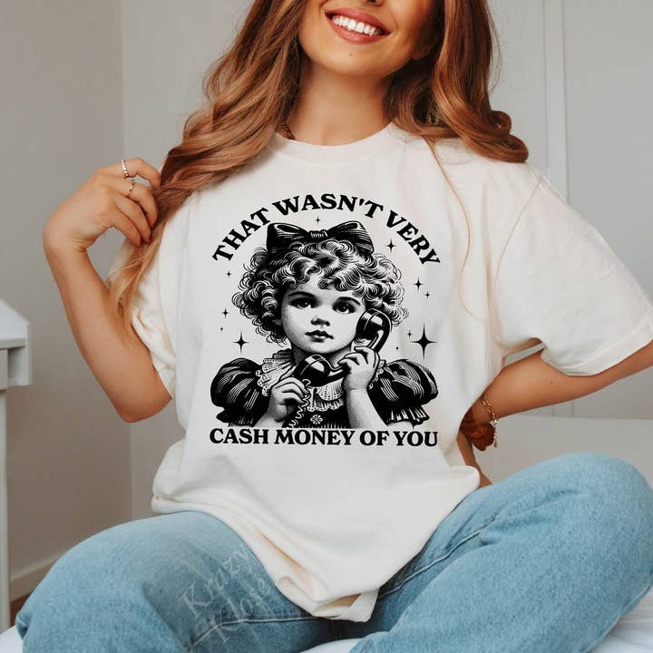That Wasn’t Very Cash Money of You for wholesale by Krazy Kloset