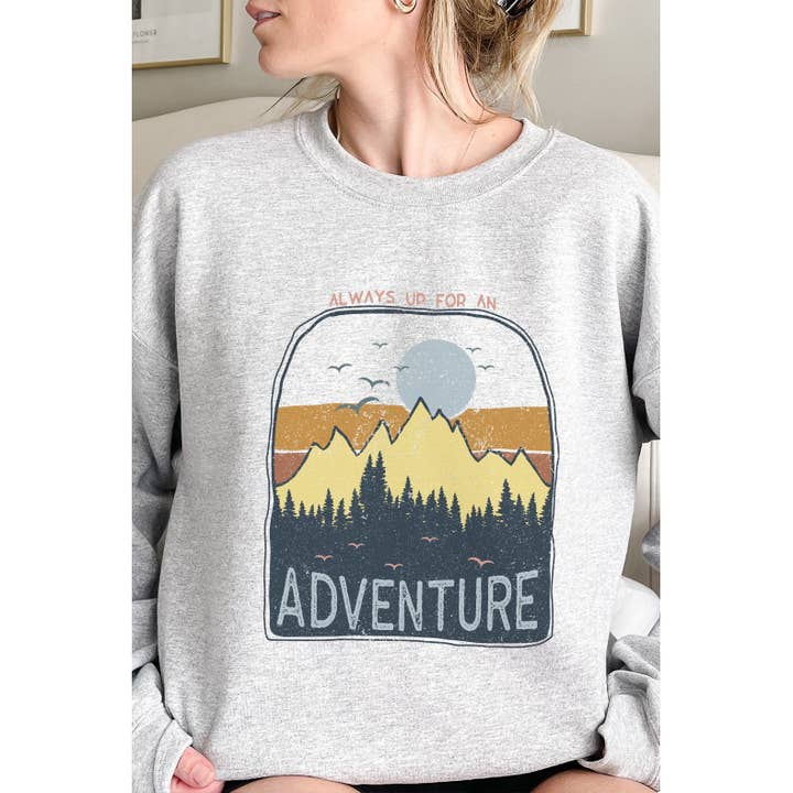 Sudadera estampada Always Up For An Adventure Mountains para venta al por mayor de Select Apparel