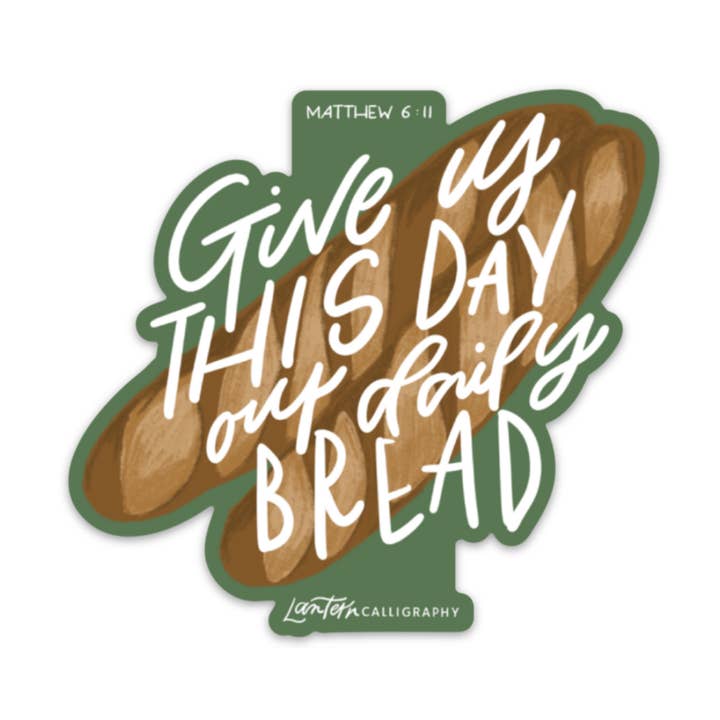 Our Daily Bread - STICKER for wholesale by Lantern Calligraphy